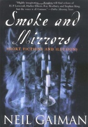 Smoke and Mirrors (Neil Gaiman)