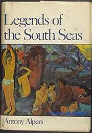 Legends of the South Seas (Antony Alpers)