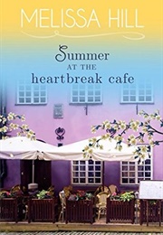 Summer at the Heartbreak Cafe (Melissa Hill)