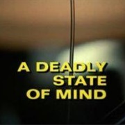 A Deadly State of Mind