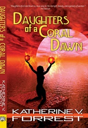 Daughters of a Coral Dawn (Katherine V.Forrest)