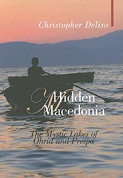 Hidden Macedonia (Christopher Deliso)