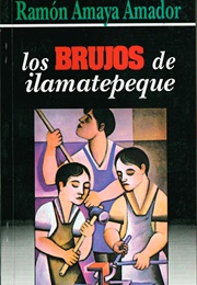 Los Brujos De Ilamatepeque (Ramón Amaya Amador)
