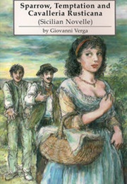 Sparrow / Temptation / Cavalleria Rusticana (Giovanni Verga)