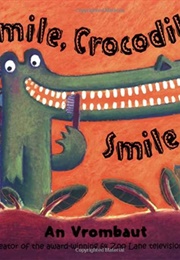 Smile Crocodile Smile (An Vrombaut)