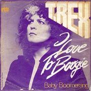 I Love to Boogies - T.Rex