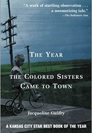 The Year the Colored Sisters Came to Town (Jacqueline Guidry)