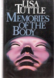 Memories of the Body (Lisa Tuttle)