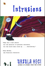 Intrusions (Ursula Hegi)