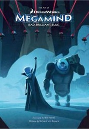 The Art of Megamind (Richard Von Busack)