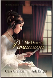 Mr Darcy's Persuasion (Cass Grafton)