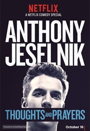 Anthony Jeselnik: Thoughts and Prayers (2015)
