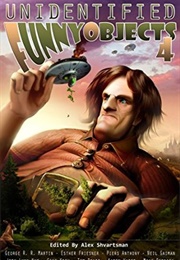 Unidentified Funny Objects 4 (Alex Shvartsman)