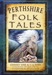 Perthshire Folk Tales (Lindsey Gibb & C. A. Hope)