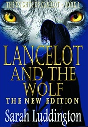 Lancelot and the Wolf (Sarah Luddington)