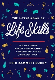 The Little Book of Life Skills (Erin Zammett Ruddy)