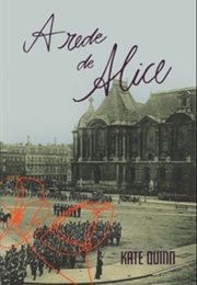 A Rede De Alice (Kate Quinn)