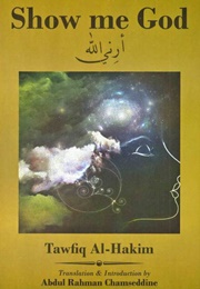 Show Me God (Tawfiq Al-Hakim)