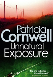 Unnatural Exposure (Patricia Cornwell)