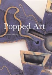 Popped Art (Elizabeth Murray)