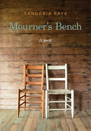 Mourner&#39;s Bench (Sanderia Faye)