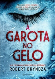 A Garota No Gelo (Robert Bryndza)