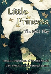 A Little Princess: The 1902 Play (Frances Hodgson Burnett)