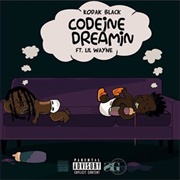 Codeine Dreaming - Kodak Black Ft. Lil Wayne