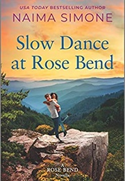 Slow Dance at Rose Bend (Naima Simone)