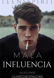 Mala Influencia (Teensspirit)