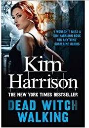Dead Witch Walking (Kim Harrison)