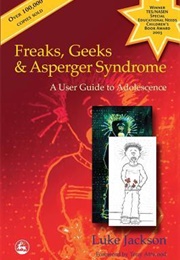 Freaks, Geeks and Asperger Syndrome (Luke Jackson)
