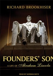 Founder&#39;s Son:A Life of Abraham Lincoln (Richard Brookhison)