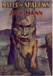 Maker of Shadows (Jack Mann)