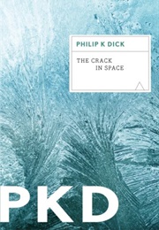 The Crack in Space (Philip K. Dick)
