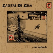 Cabezas De Cera - Un Segundo