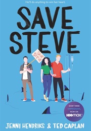 Save Steve (Jenni Hendriks, Ted Caplan)