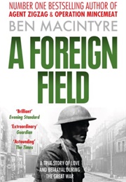 A Foreign Field (Ben Macintyre)