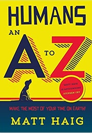 Humans A-Z (Matt Haig)