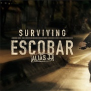 Surviving Escobar Alias Jj