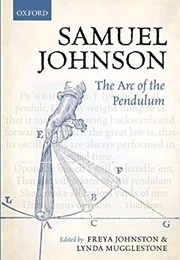 Samuel Johnson: The Arc of the Pendulum (Freya Johnston &amp; Lynda Mugglestone)