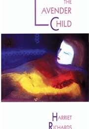 The Lavender Child (Harriet Richards)