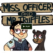 Miss Officer and Mr. Truffles