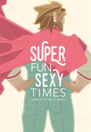 Super Fun Sexy Times (Meredith McClaren)