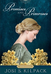 Promises and Primroses (Josi S. Kilpack)