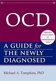 OCD: A Guide for the Newly Diagnosed (Michael Tompkins)