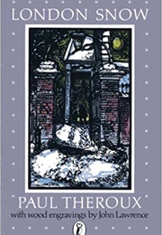 London Snow (Paul Theroux)