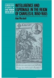 Intelligence & Espionage in the Reign of Charles II (Alan Marshall)