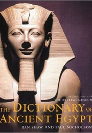 The Dictionary of Ancient Egypt (Ian Shaw , Paul Nicholson)