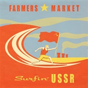 Farmers Market - Surfin&#39; USSR